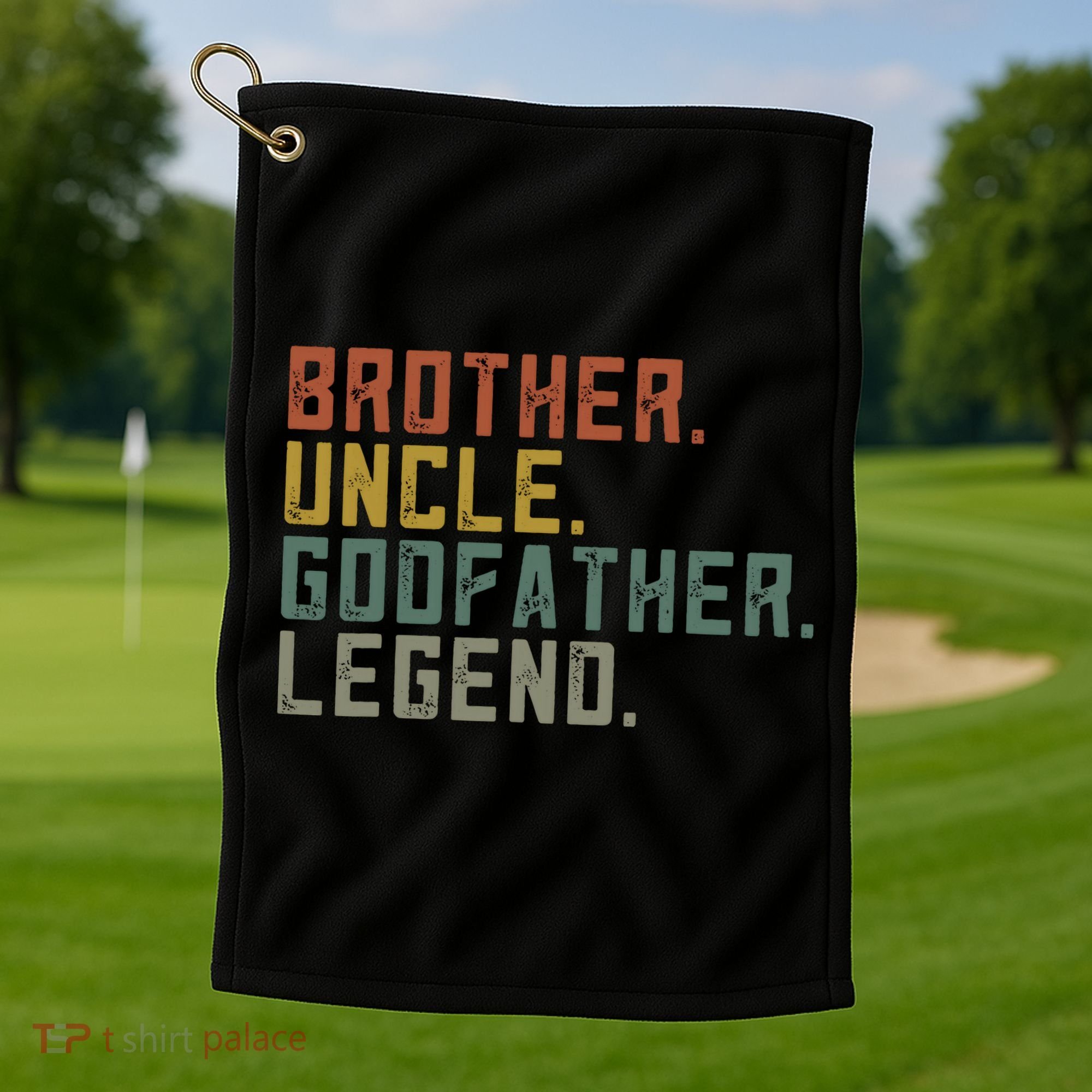 Brother Uncle Godfather Legend Fun Best Funny Uncle Golf Towel