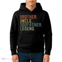 Brother Uncle Godfather Legend Fun Best Funny Uncle Kids Hoodie thumb 4