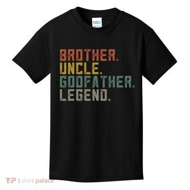 Brother Uncle Godfather Legend Fun Best Funny Uncle Kids T-Shirt