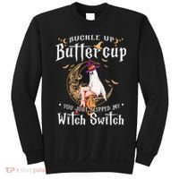 Buckle Up Halloween Buttercup You Just Flipped Witch Switch Sweatshirt thumb 0