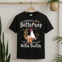 Buckle Up Halloween Buttercup You Just Flipped Witch Switch T-Shirt thumb 2