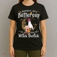 Buckle Up Halloween Buttercup You Just Flipped Witch Switch T-Shirt thumb 4