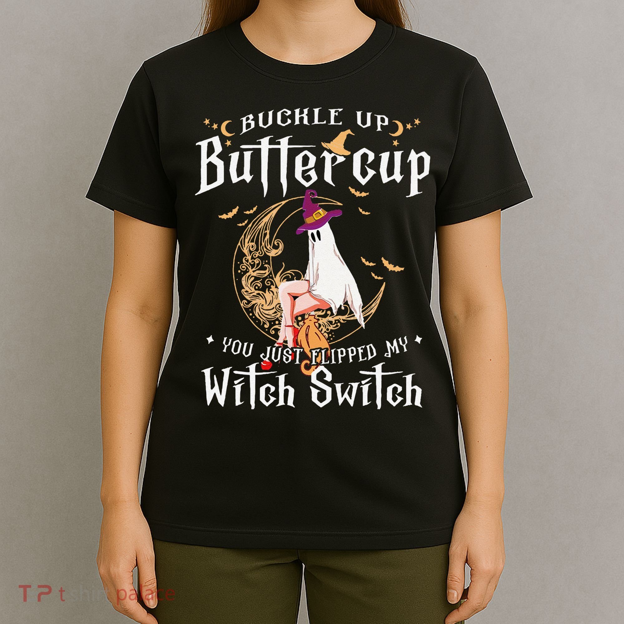 Buckle Up Halloween Buttercup You Just Flipped Witch Switch T-Shirt