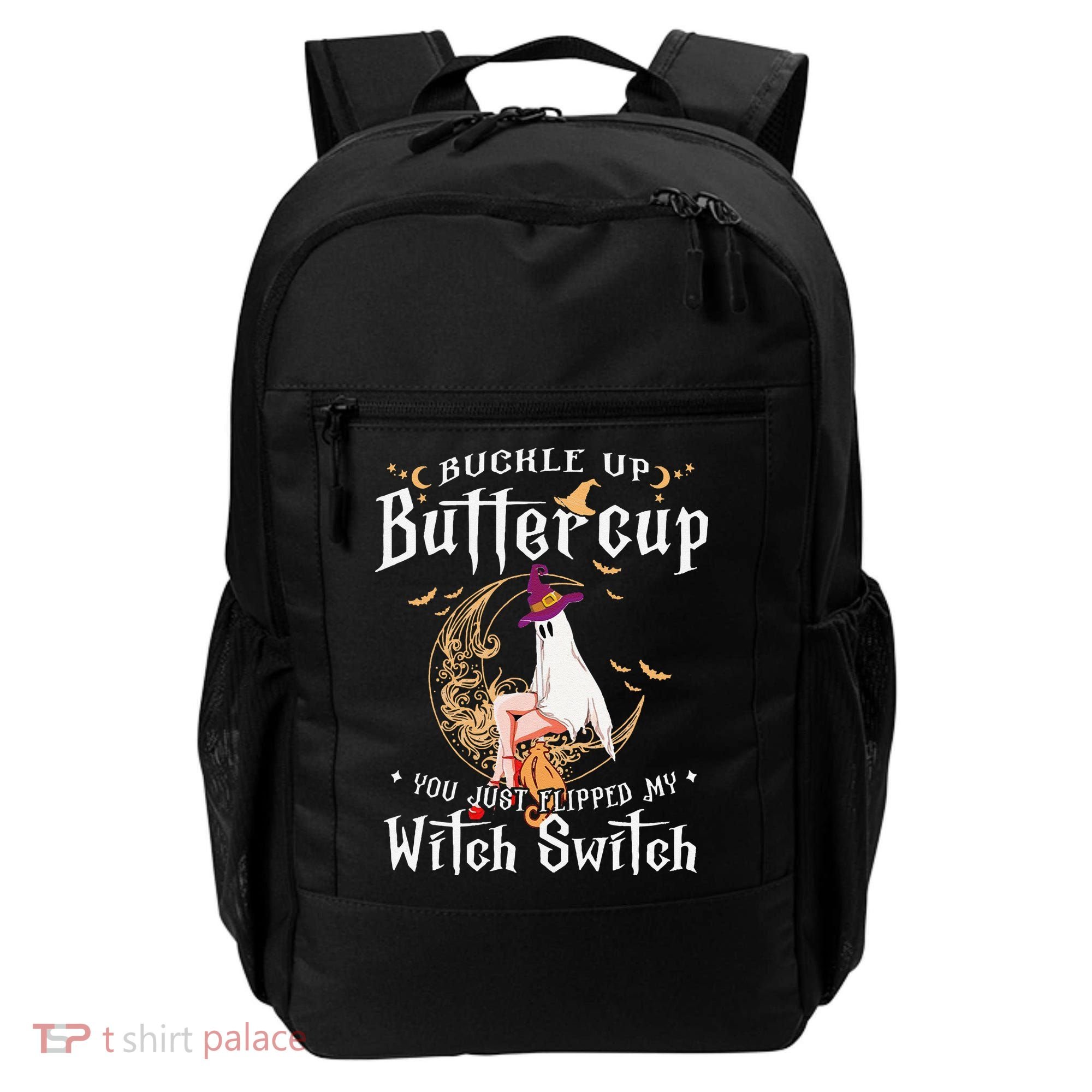 Buckle Up Halloween Buttercup You Just Flipped Witch Switch Backpack