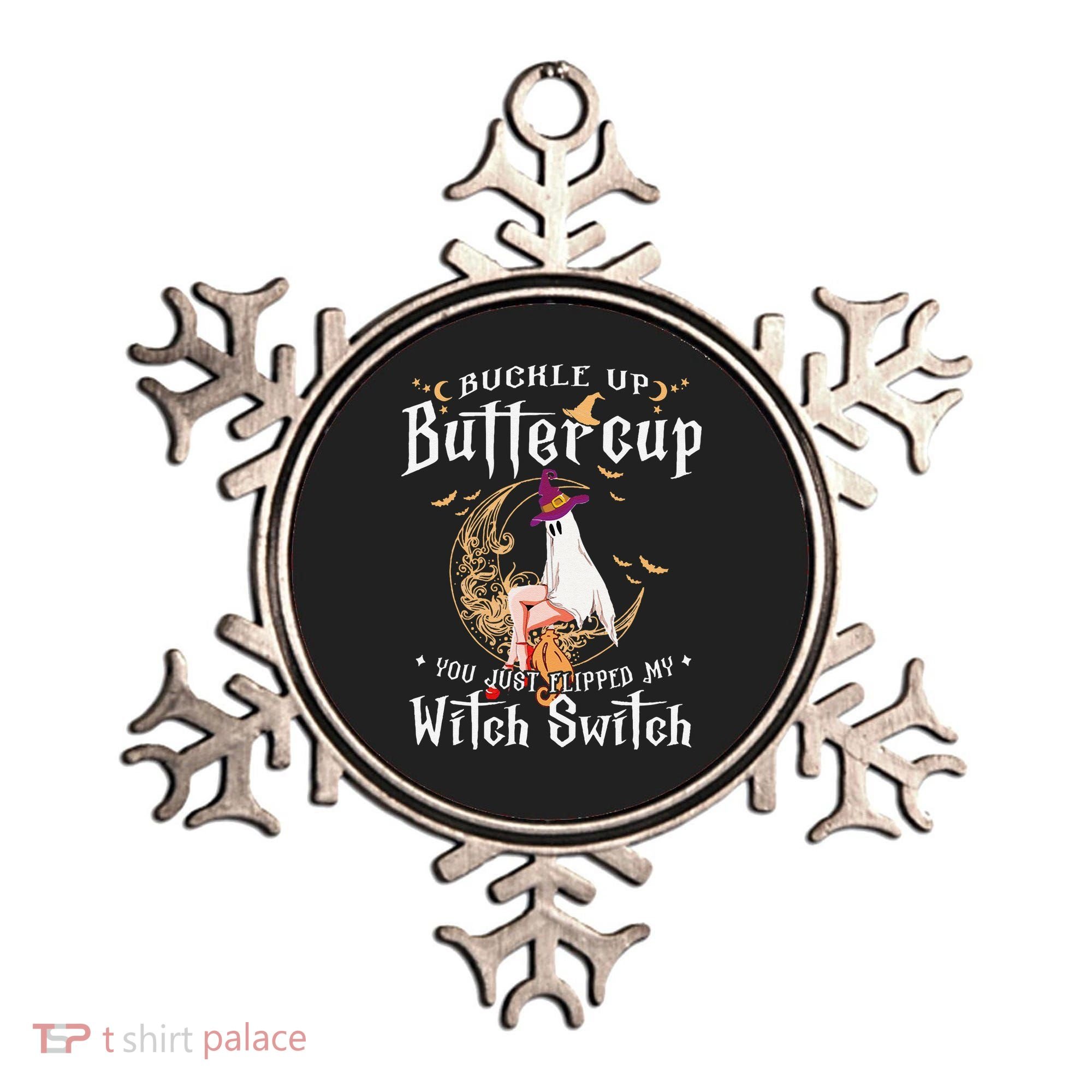 Buckle Up Halloween Buttercup You Just Flipped Witch Switch Ornament
