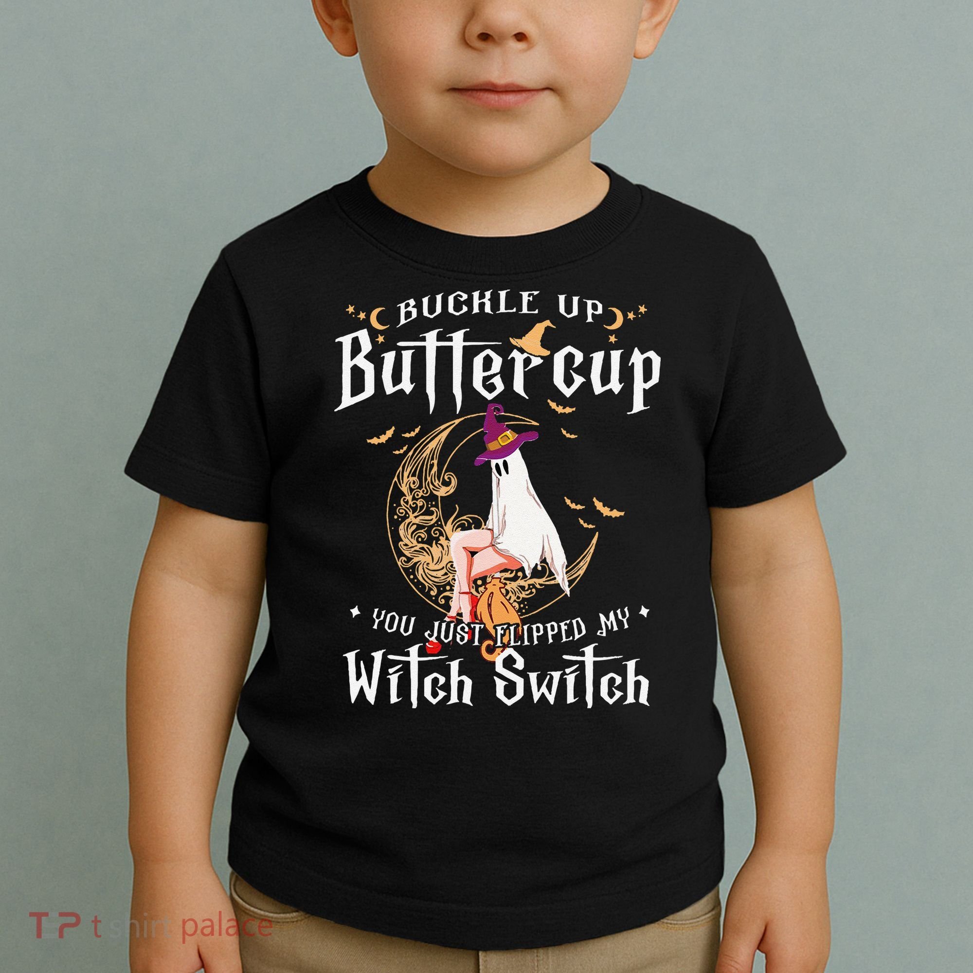 Buckle Up Halloween Buttercup You Just Flipped Witch Switch Toddler T-Shirt
