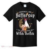 Buckle Up Halloween Buttercup You Just Flipped Witch Switch Kids T-Shirt thumb 0