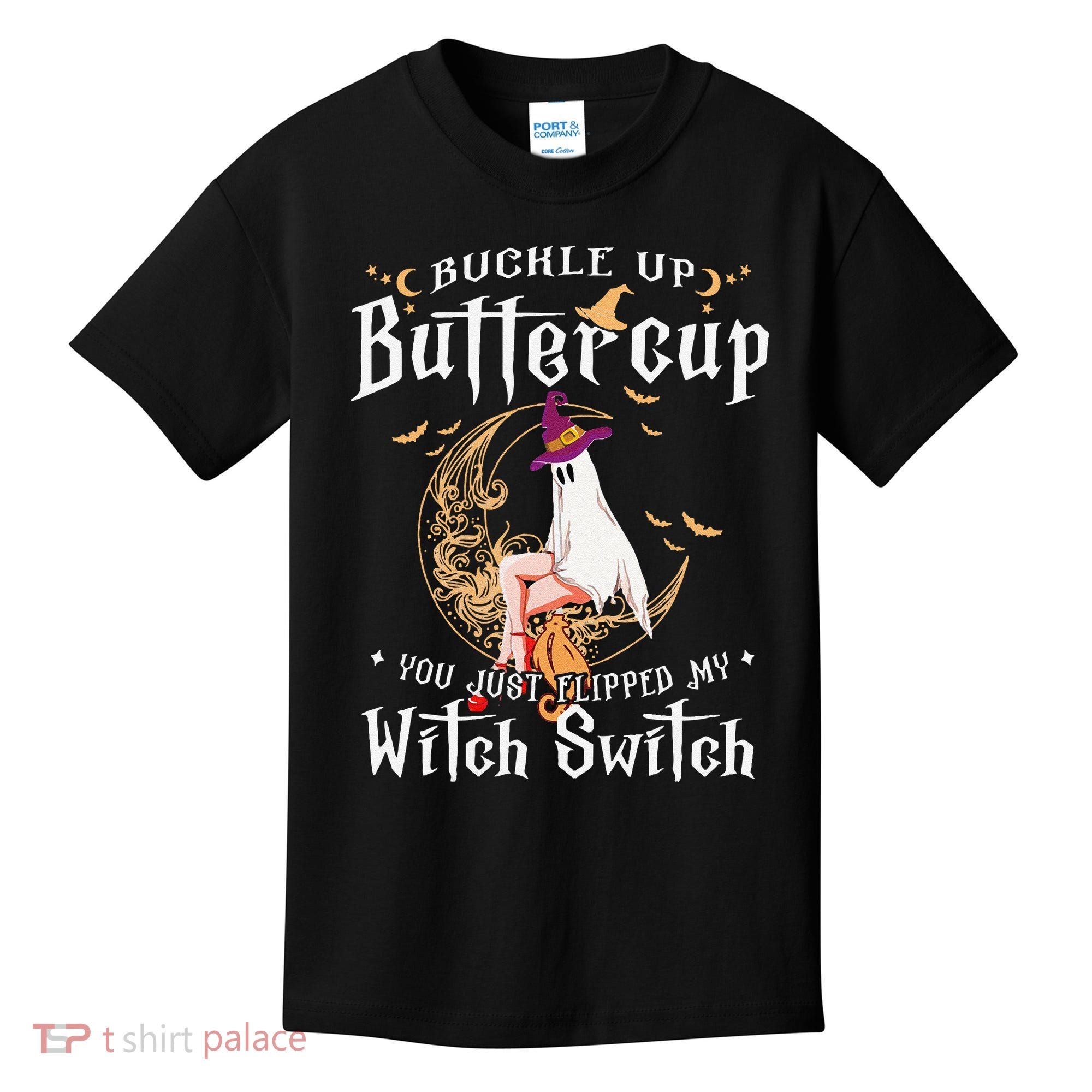 Buckle Up Halloween Buttercup You Just Flipped Witch Switch Kids T-Shirt
