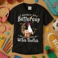 Buckle Up Halloween Buttercup You Just Flipped Witch Switch Kids T-Shirt thumb 3