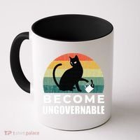 Become Ungovernable I Do What I Want Funny Cat Coffee Mug thumb 0