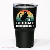 Become Ungovernable I Do What I Want Funny Cat Tumbler thumb 0
