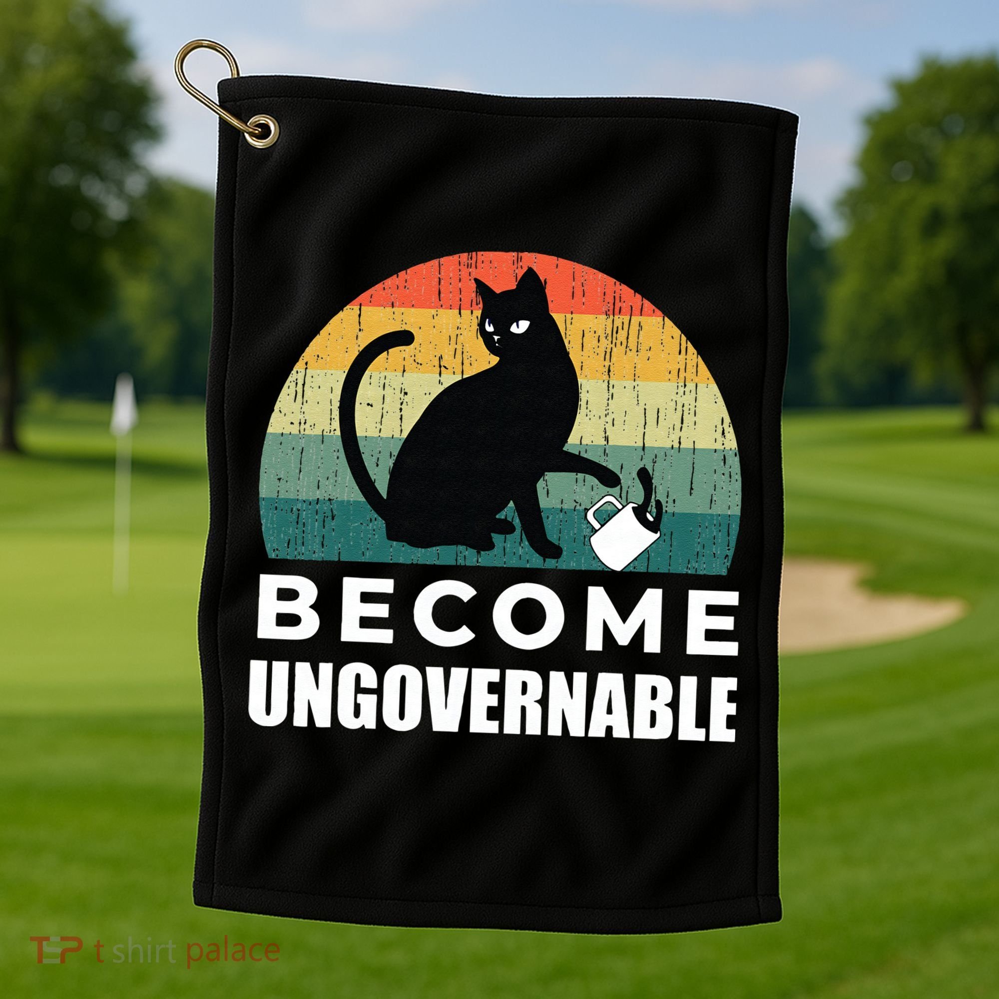 Become Ungovernable I Do What I Want Funny Cat Golf Towel