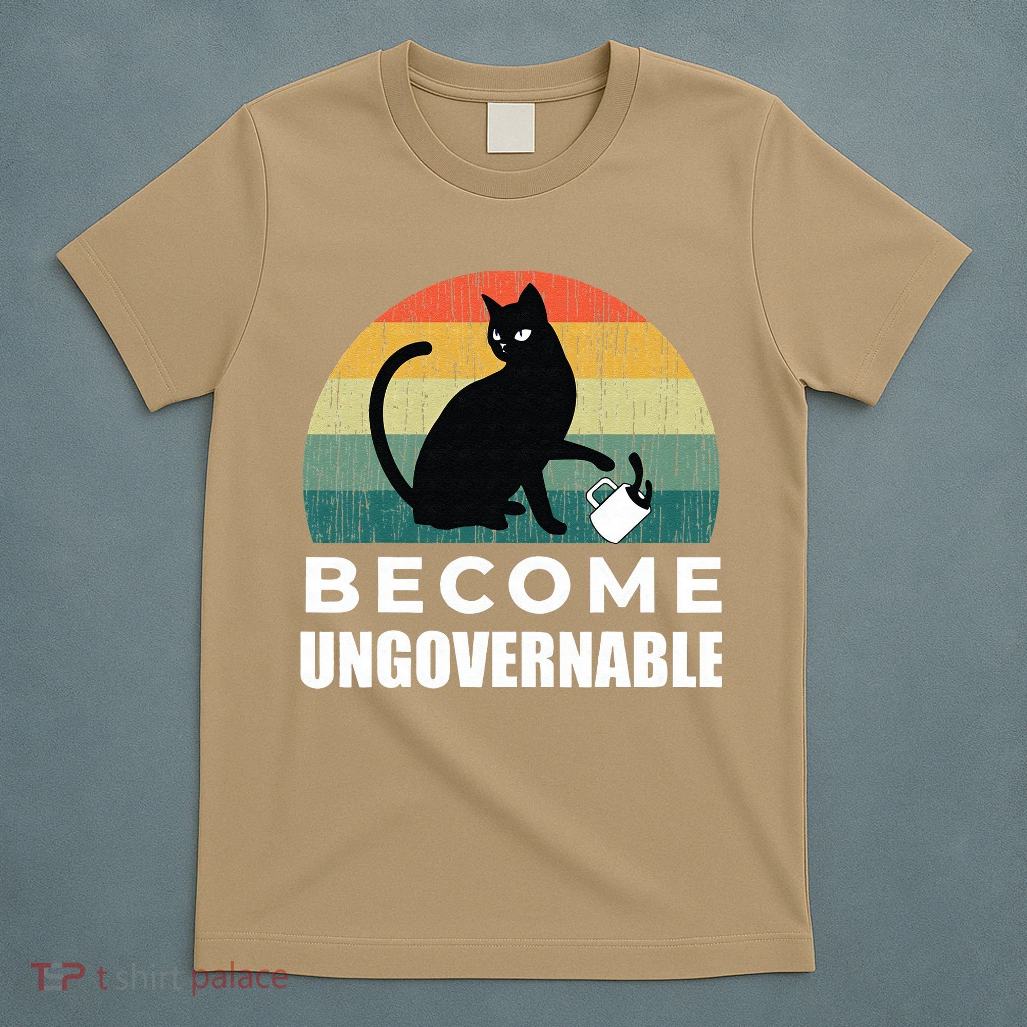 Become Ungovernable I Do What I Want Funny Cat T-Shirt