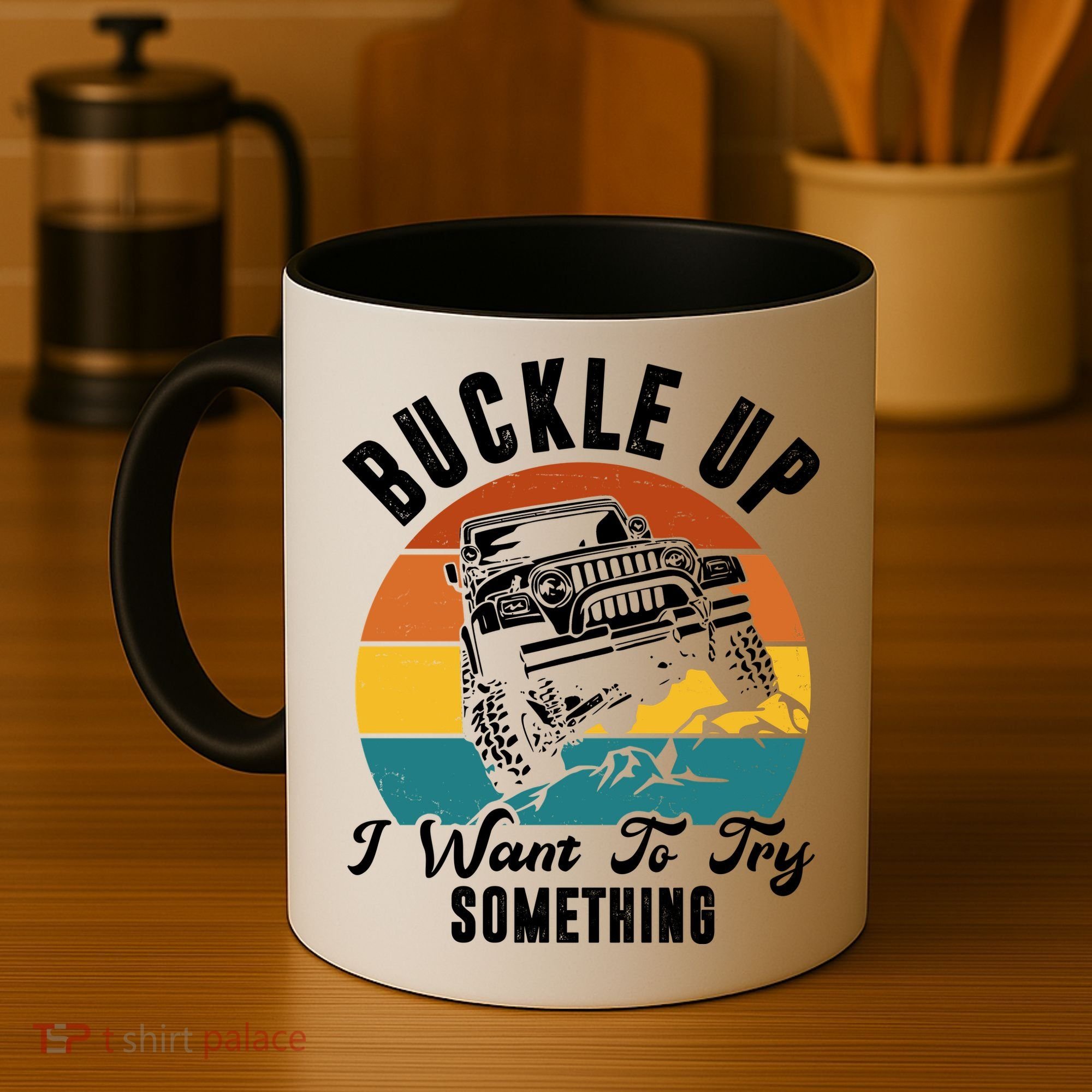 Buckle Up I Want To Try Somthing Offroad Truck Coffee Mug