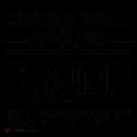 Build a Wall Around Trump I'll Pay For It Coffee Mug thumb 5