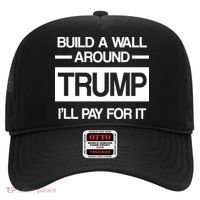 Build a Wall Around Trump I'll Pay For It Hat thumb 0
