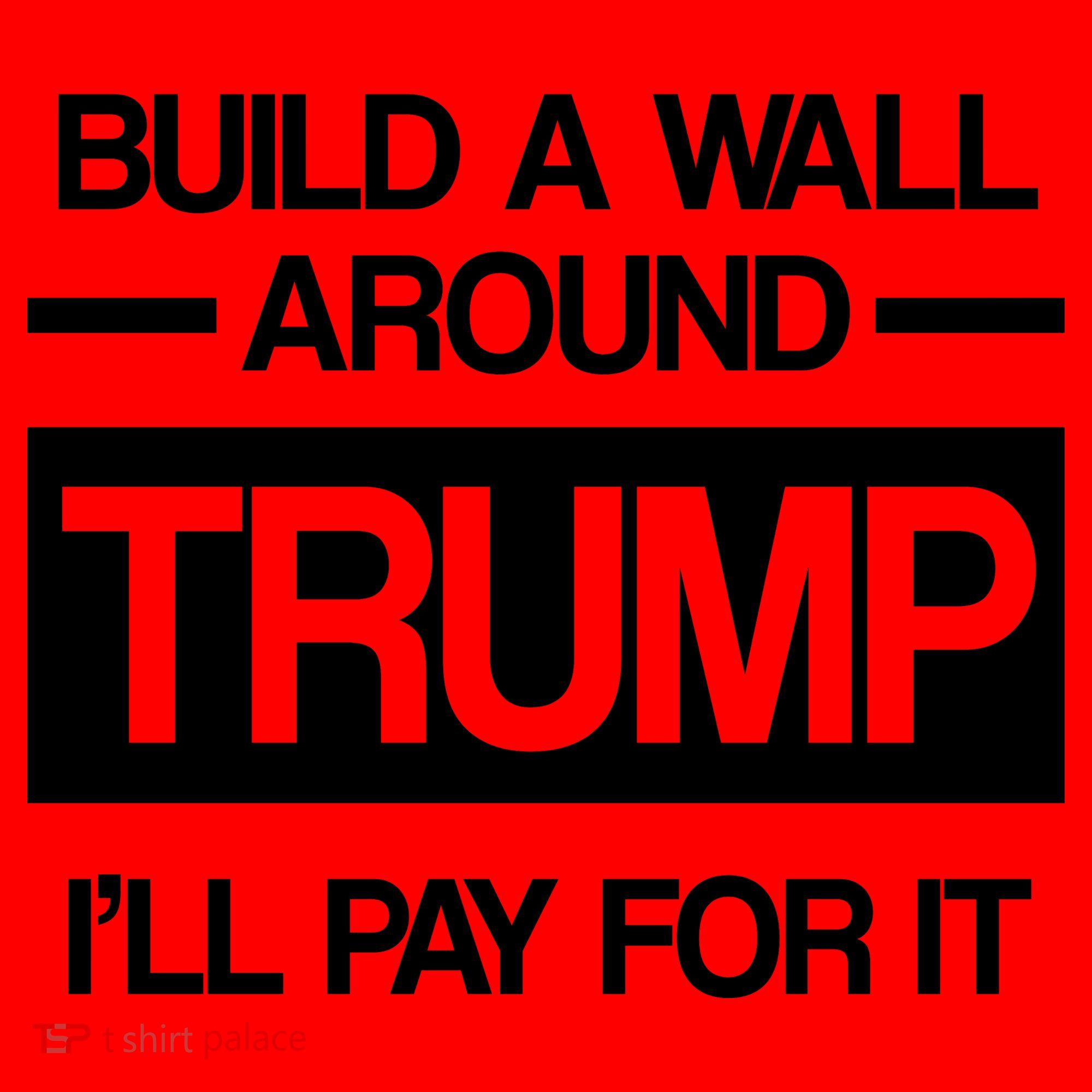 Build a Wall Around Trump I'll Pay For It Santa Hat