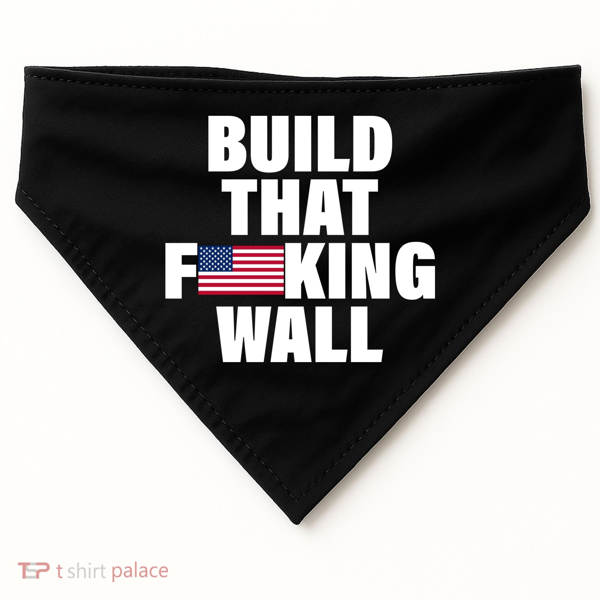 Build That F*cking Wall USA-Made Doggie Bandana
