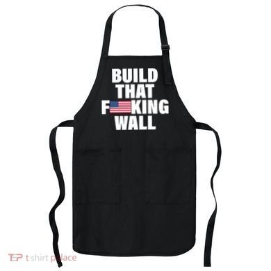 Build That F*cking Wall Apron