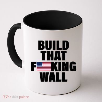 Build That F*cking Wall Coffee Mug