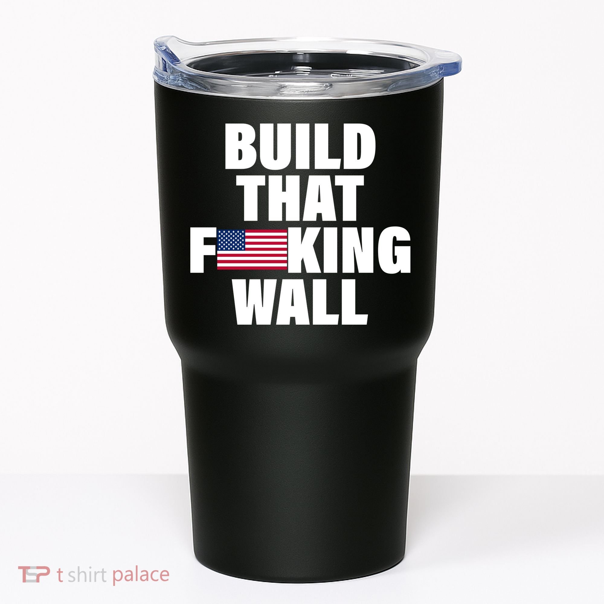 Build That F*cking Wall Tumbler