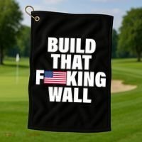 Build That F*cking Wall Golf Towel thumb 1