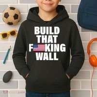 Build That F*cking Wall Kids Hoodie thumb 2