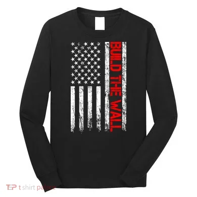 Build The Wall Distressed Flag Long Sleeve Shirt