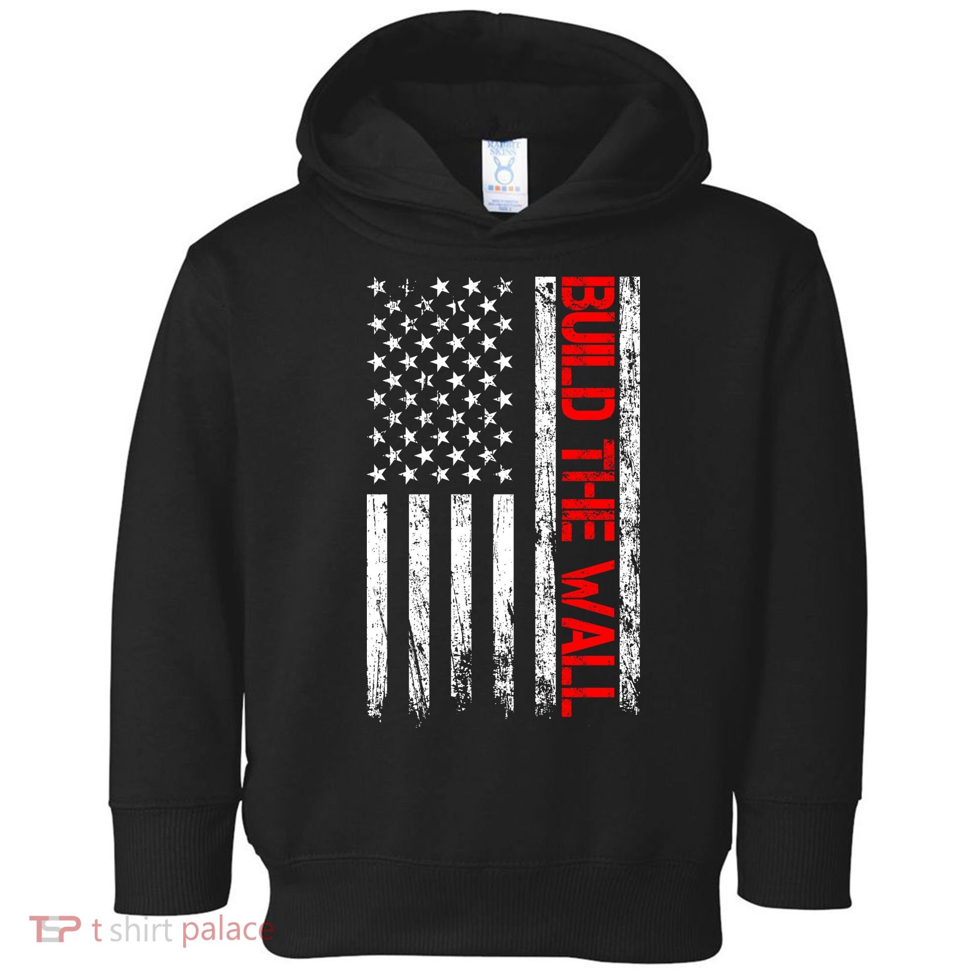 Build The Wall Distressed Flag Toddler Hoodie