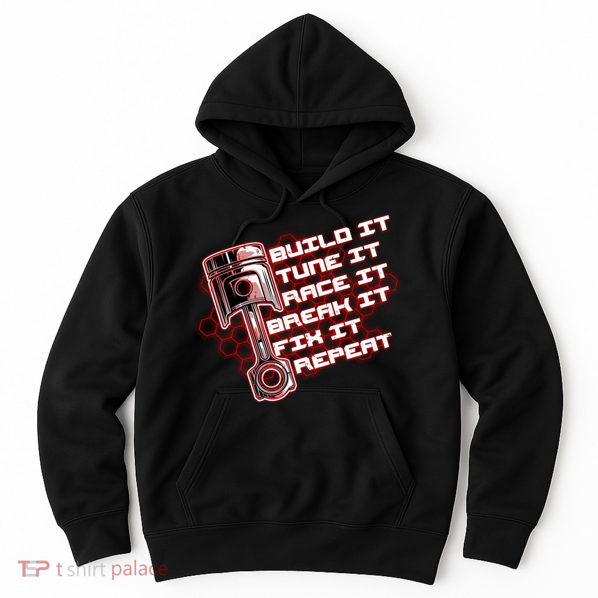 Build Tune Race Break Fix Repeat Hoodie