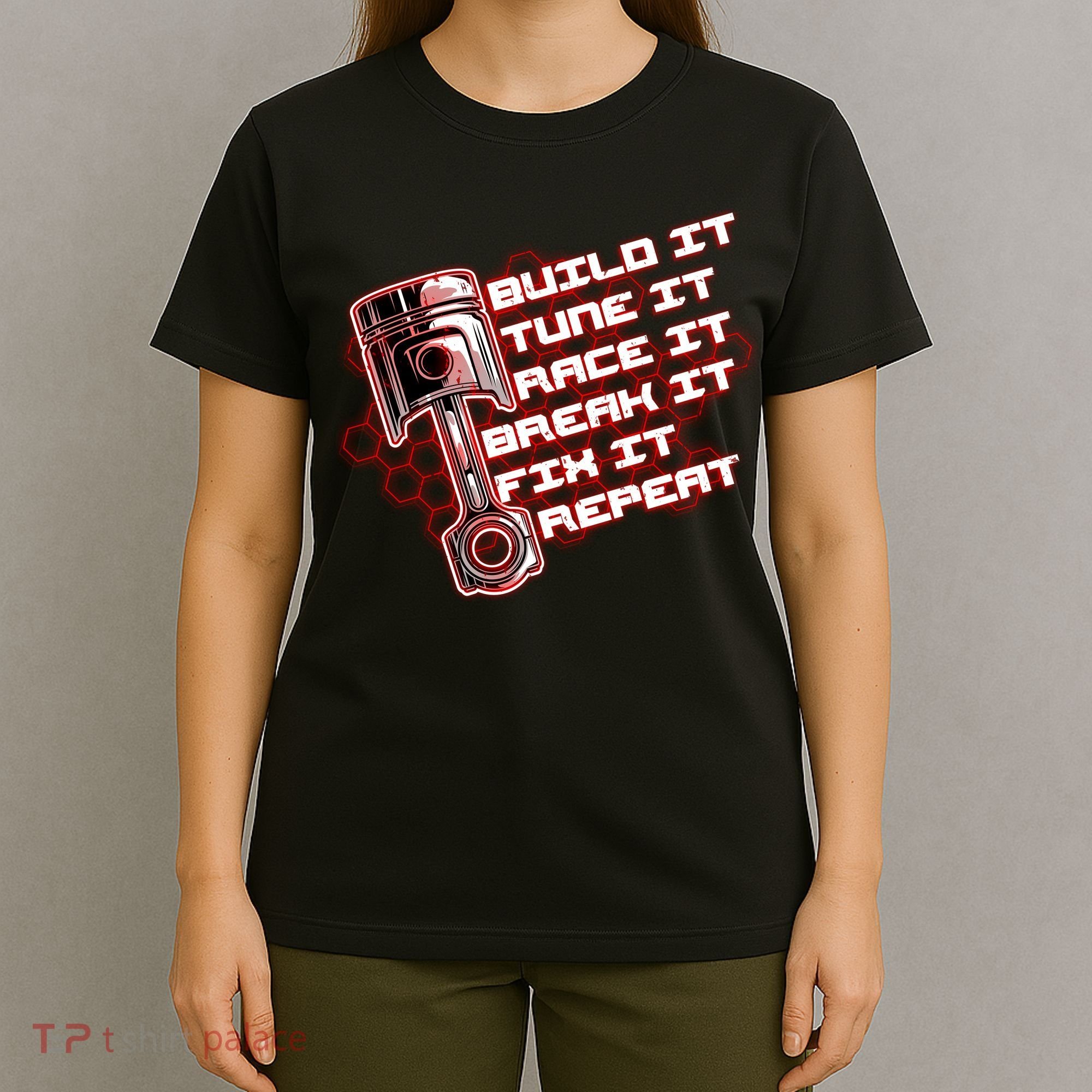 Build Tune Race Break Fix Repeat T-Shirt