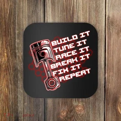 Build Tune Race Break Fix Repeat Coaster