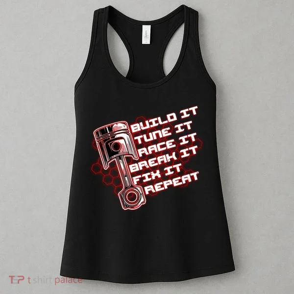 Build Tune Race Break Fix Repeat Women's Tank Top