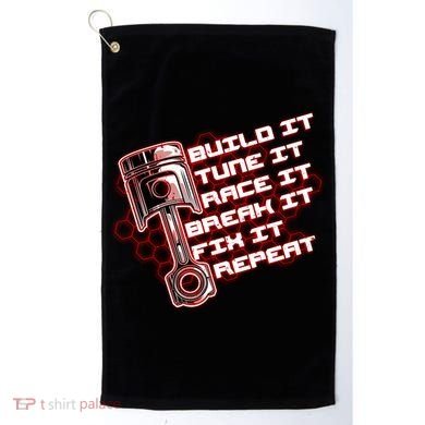 Build Tune Race Break Fix Repeat Golf Towel