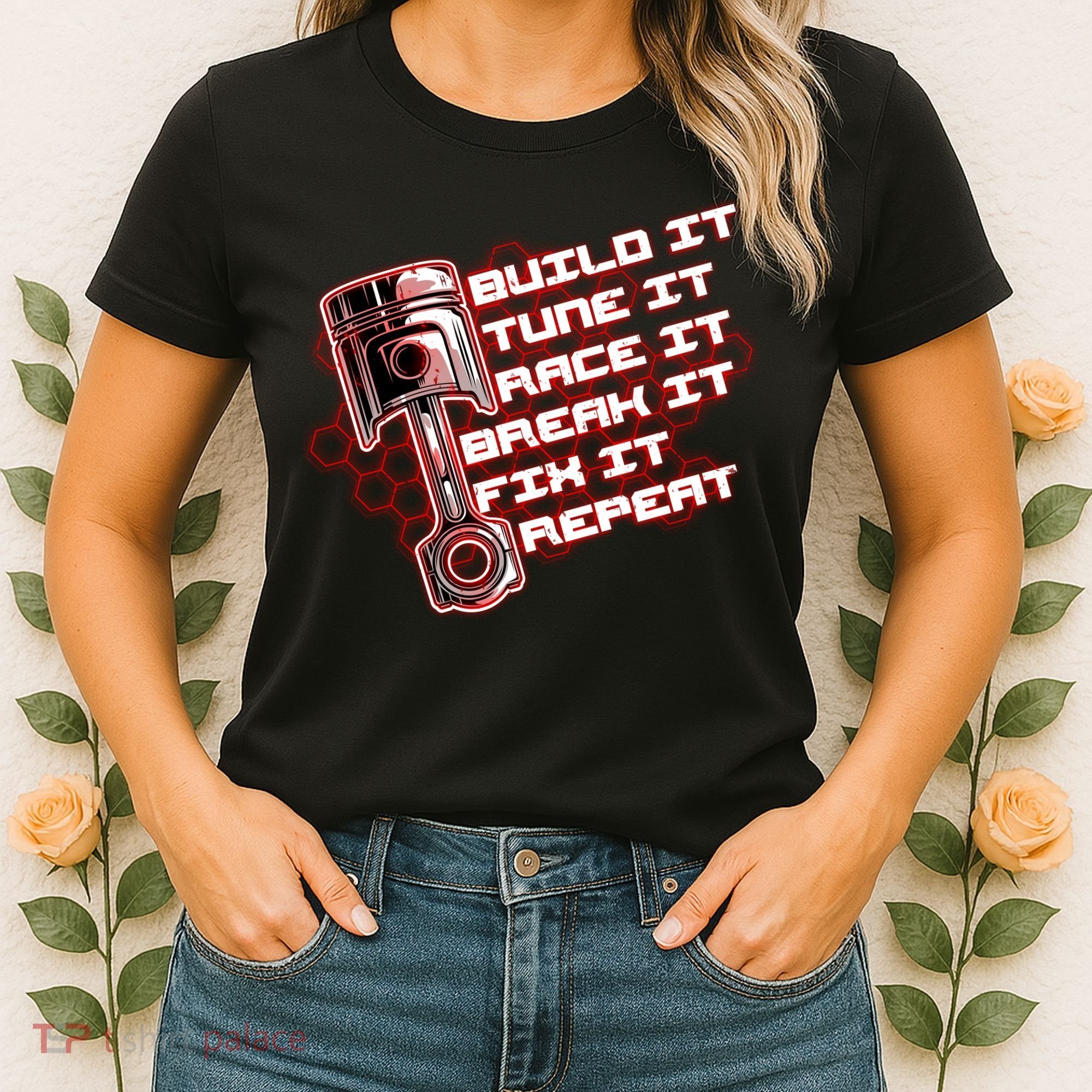Build Tune Race Break Fix Repeat Women's T-Shirt
