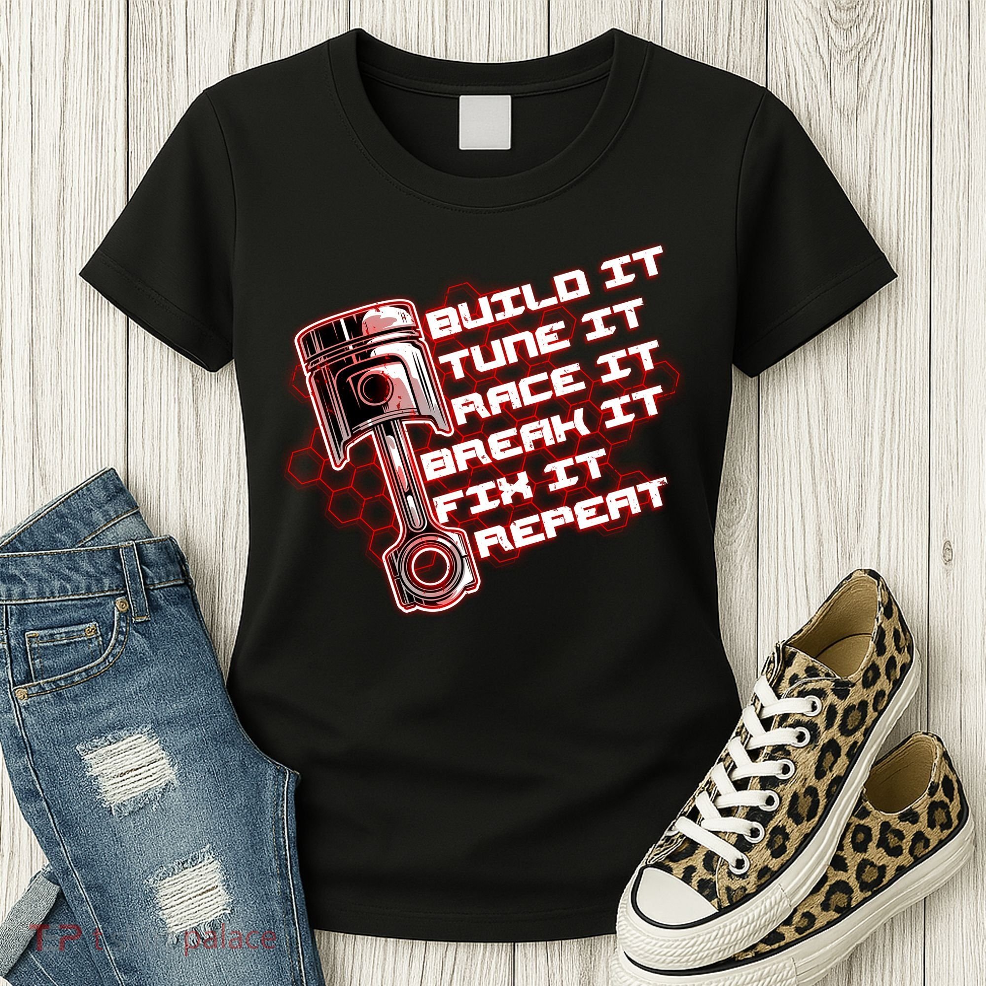 Build Tune Race Break Fix Repeat Women's T-Shirt