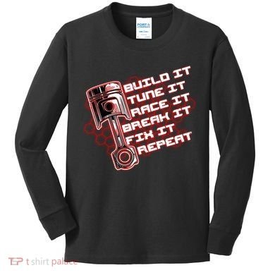 Build Tune Race Break Fix Repeat Kids Long Sleeve Shirt