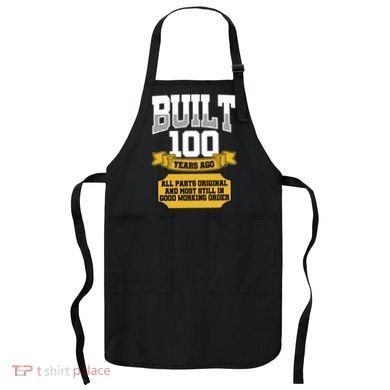 Built 100th Birthday All Original Part Apron