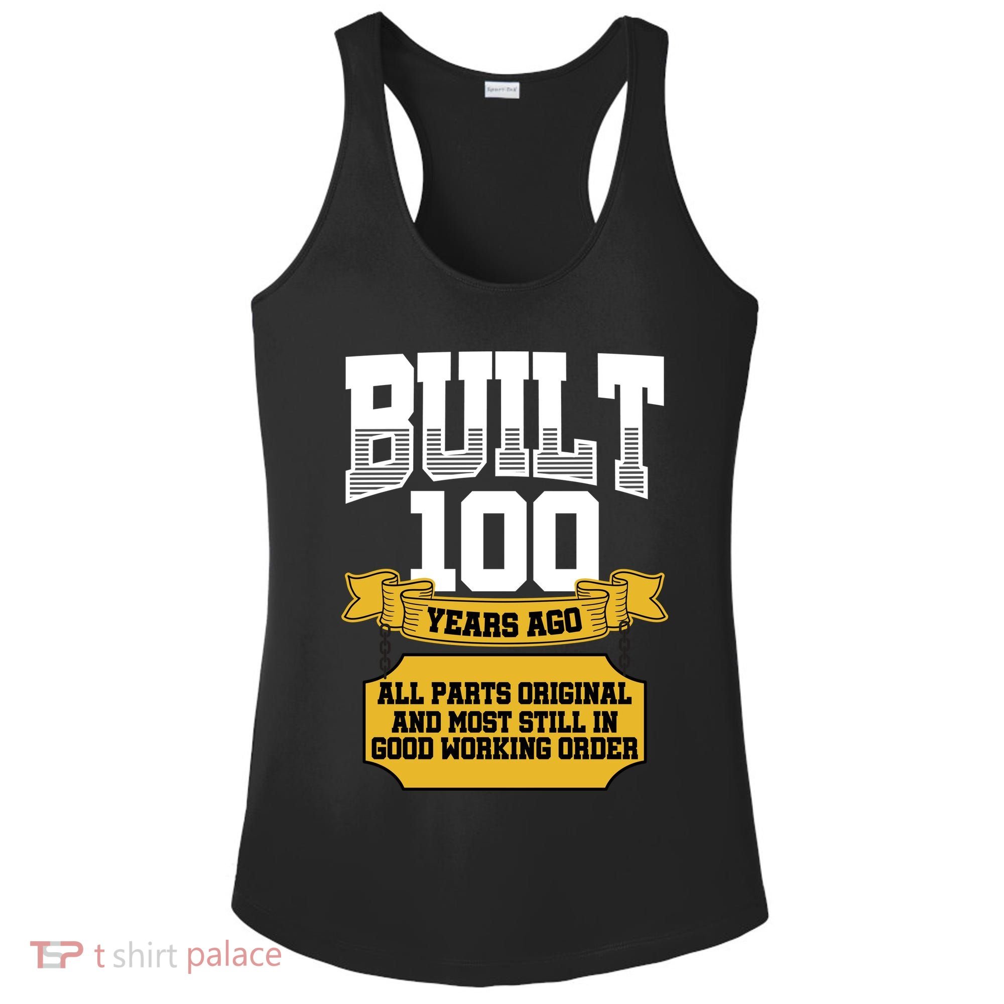 Built 100th Birthday All Original Part Ladies PosiCharge Competitor Racerback Tank