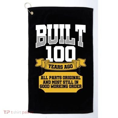 Built 100th Birthday All Original Part Golf Towel