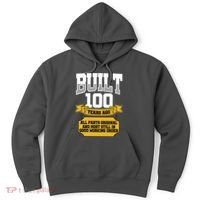 Built 100th Birthday All Original Part Hoodie thumb 0
