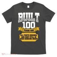 Built 100th Birthday All Original Part T-Shirt thumb 0