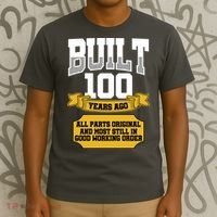 Built 100th Birthday All Original Part T-Shirt thumb 3
