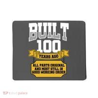 Built 100th Birthday All Original Part Mousepad thumb 0