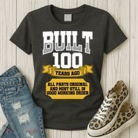 Built 100th Birthday All Original Part Women's T-Shirt thumb 3