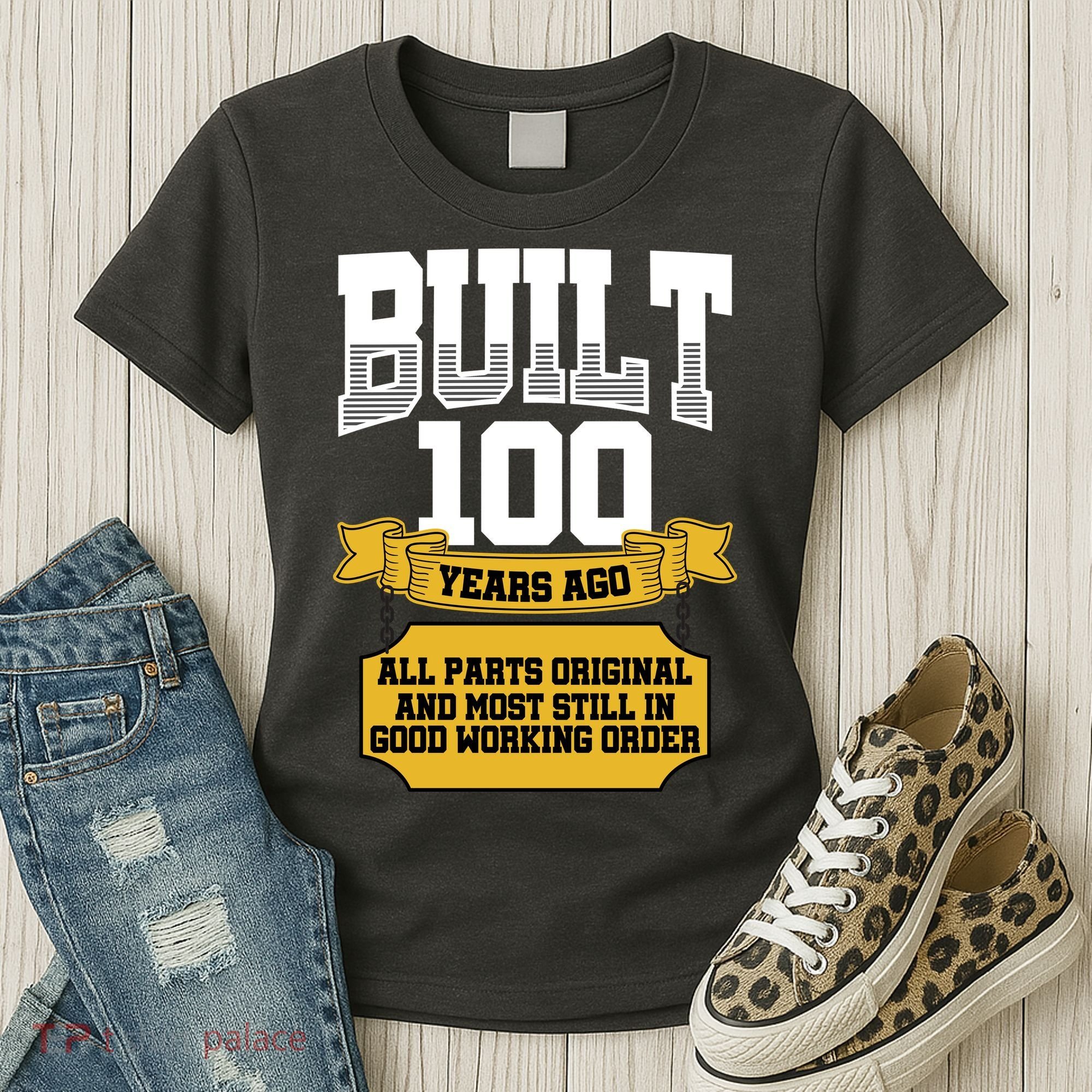 Built 100th Birthday All Original Part Women's T-Shirt