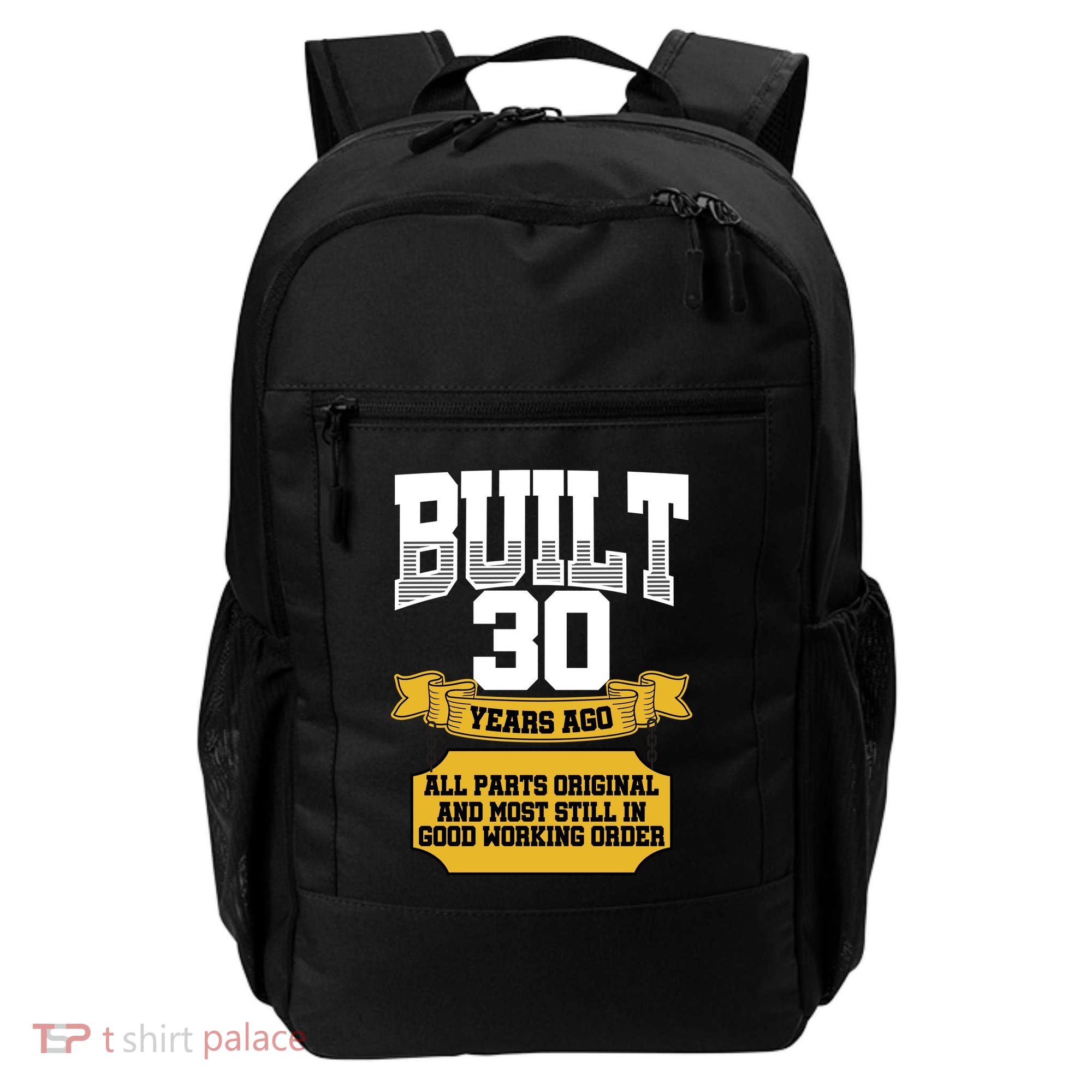 Built 30th Birthday All Original Part Backpack