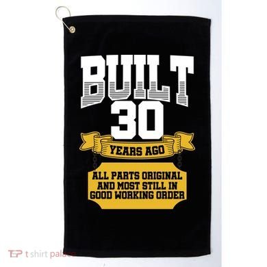 Built 30th Birthday All Original Part Golf Towel