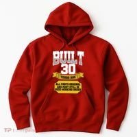 Built 30th Birthday All Original Part Hoodie thumb 0