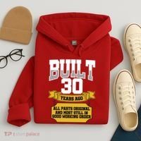 Built 30th Birthday All Original Part Hoodie thumb 4